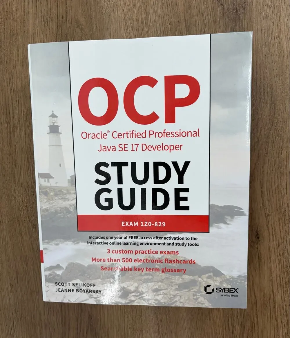 OCP Oracle Certified Professional Java SE 17 Developer Study Guide: Exam 1Z0-829